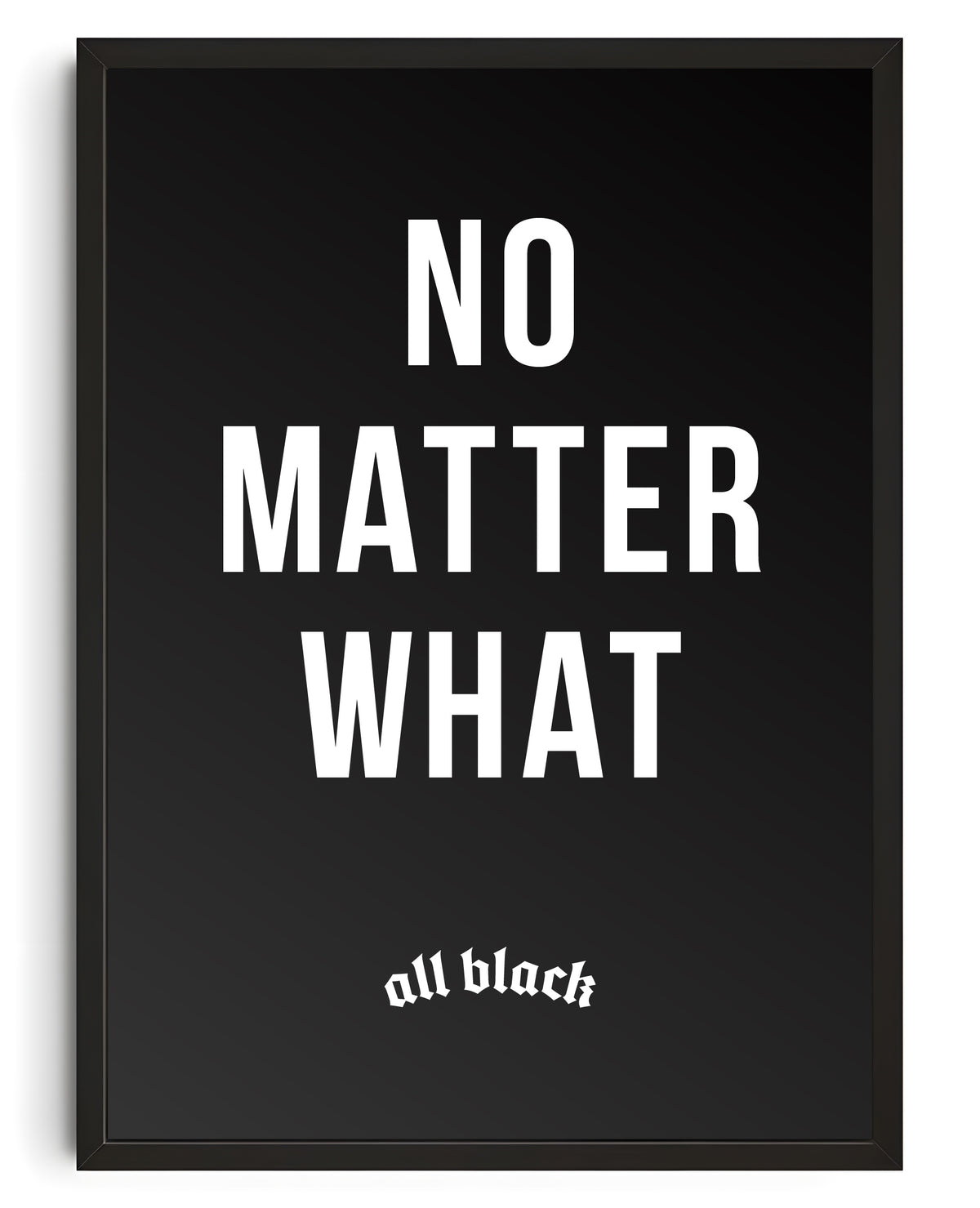 No Matter What Canvas by ALL BLACK